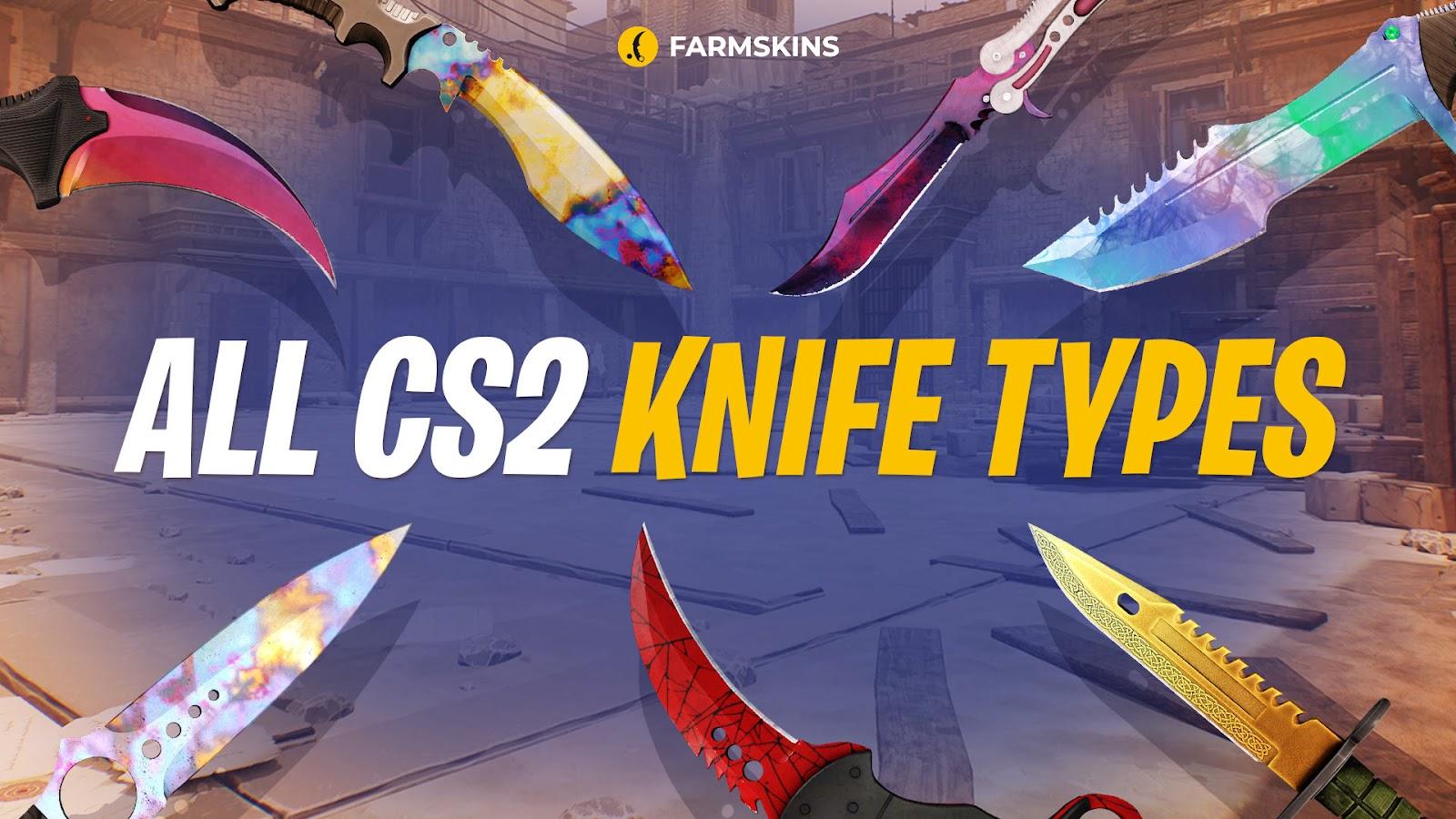 All CS2 Knife Types