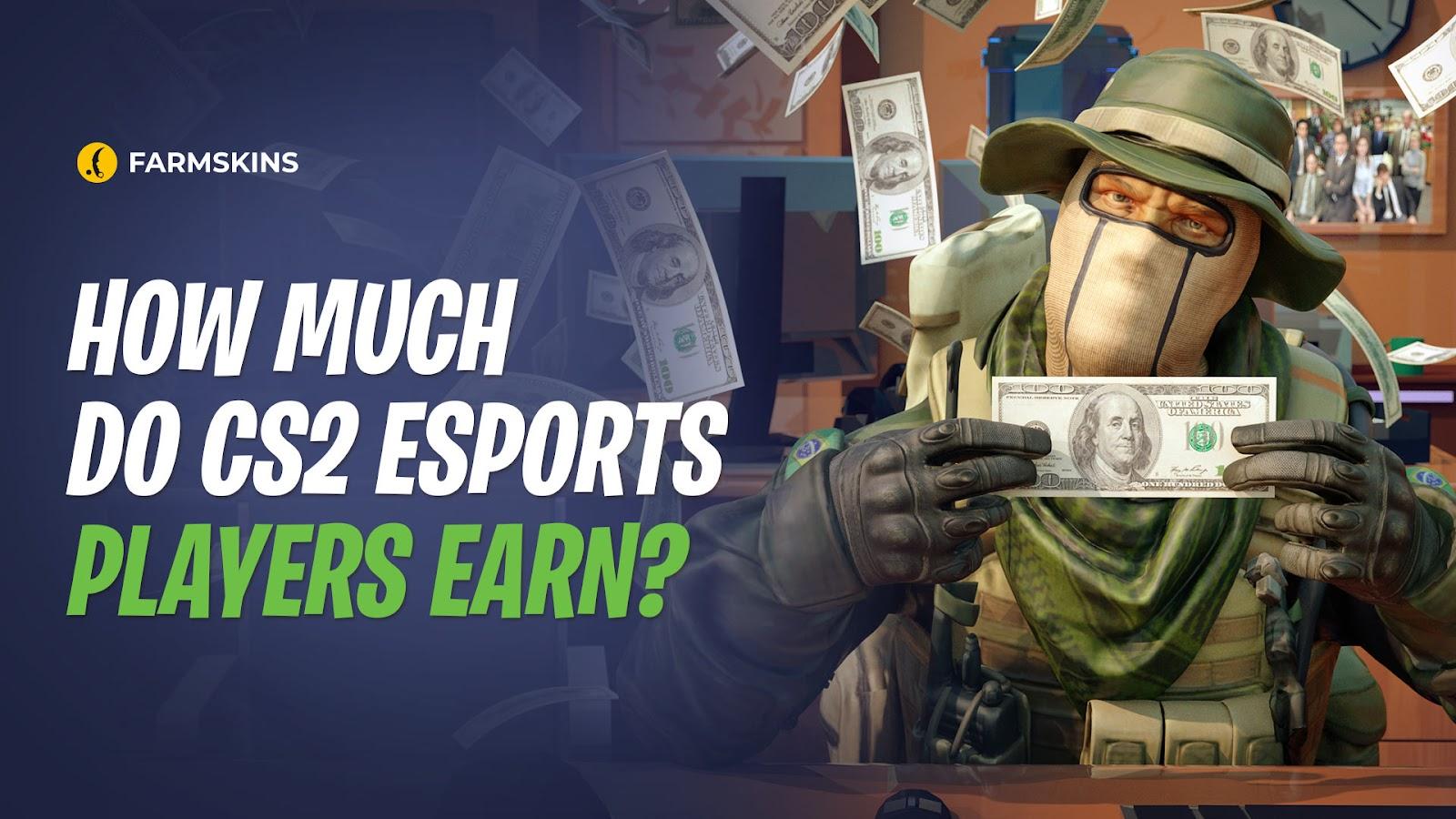 how much do CS2 esports players earn