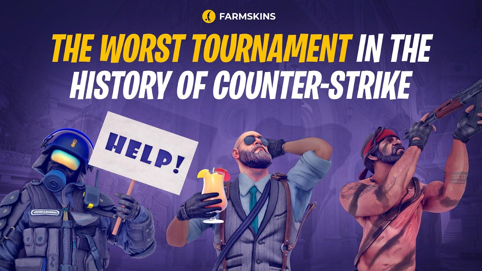 the worst CS tournament