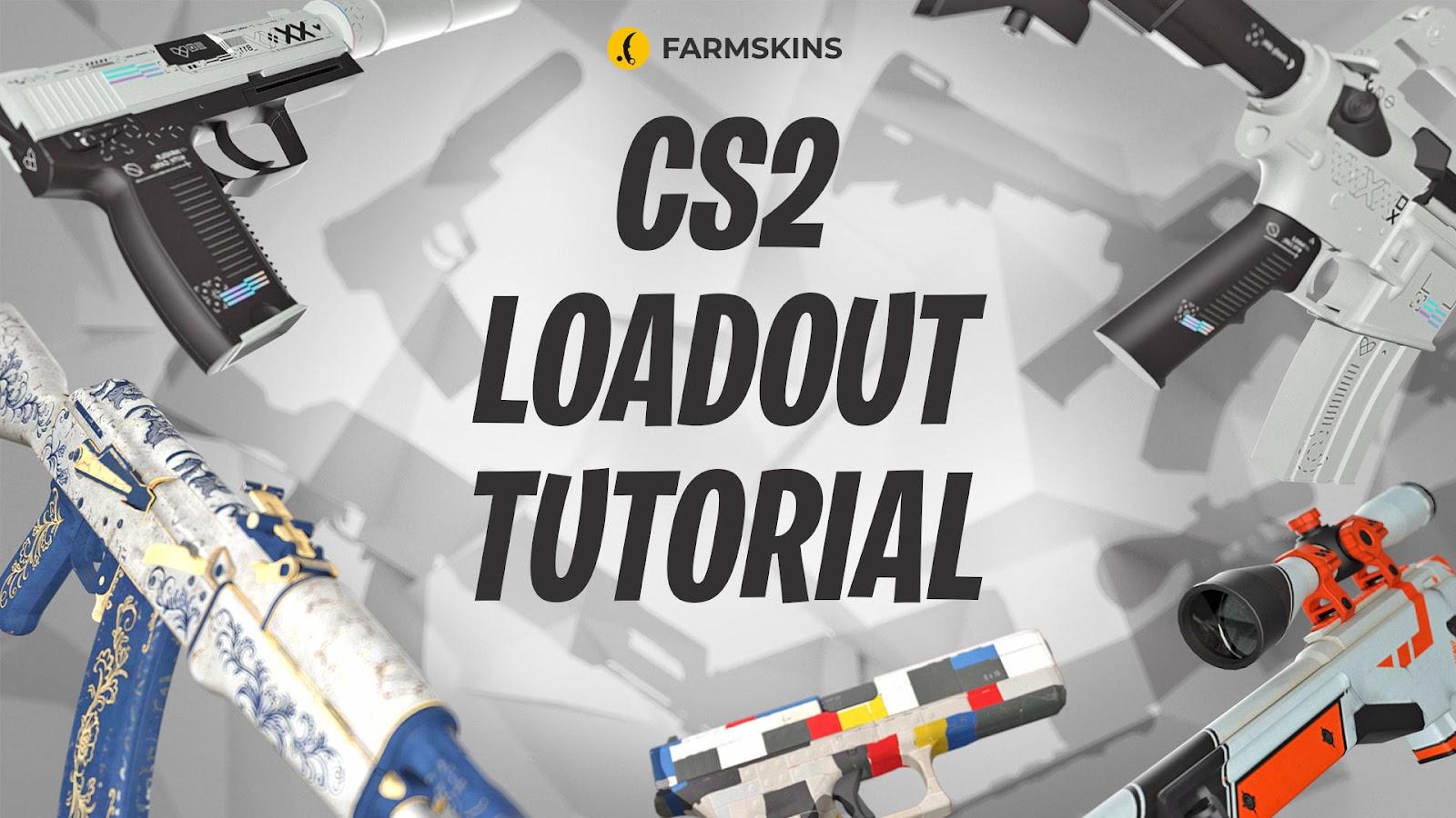 CS2 loadout tutorial