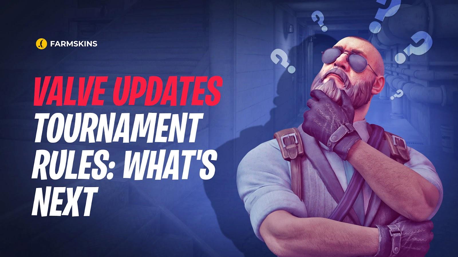 Valve Updates Tournament Rules