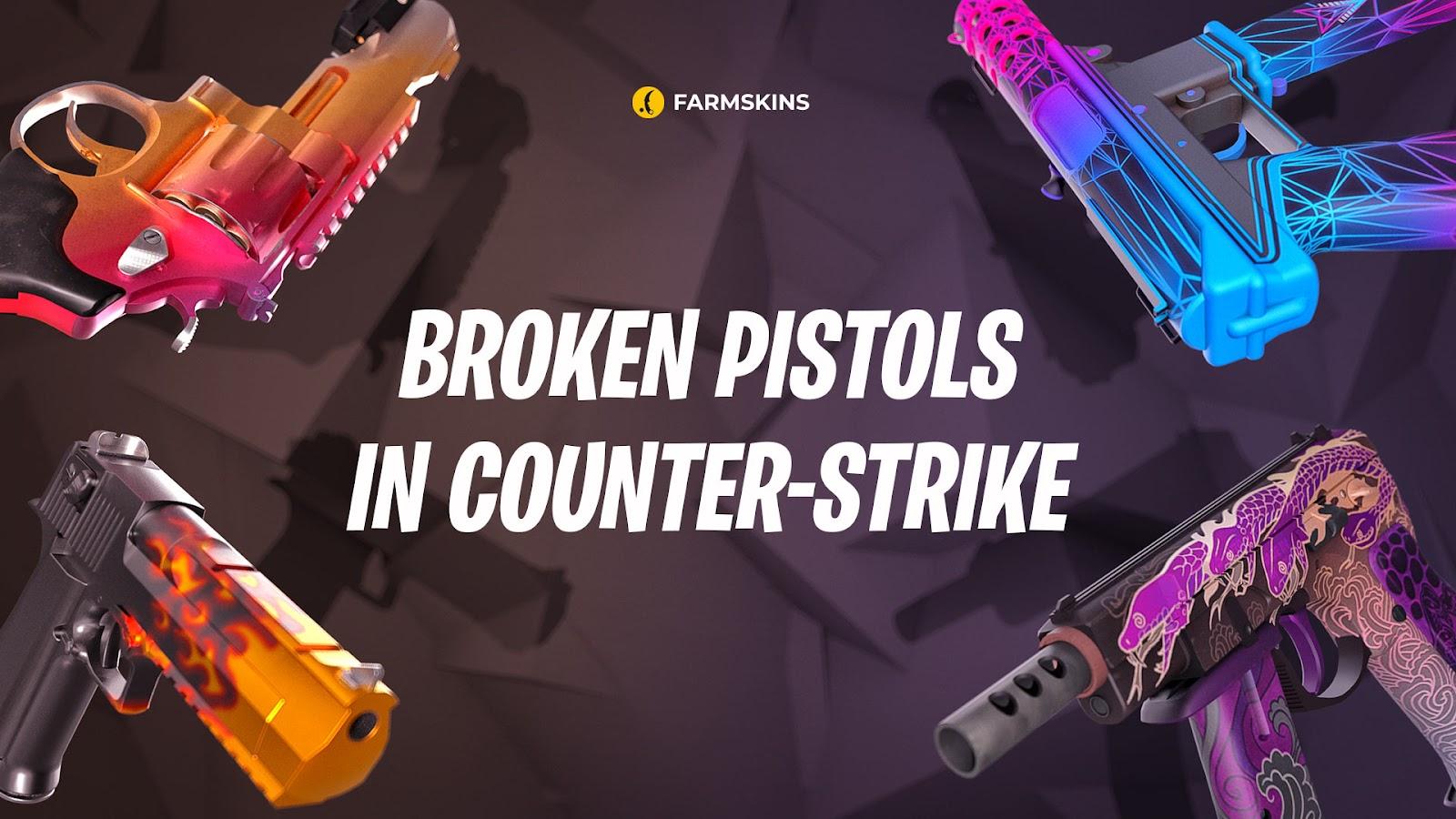 broken Pistols in Counter-Strike 